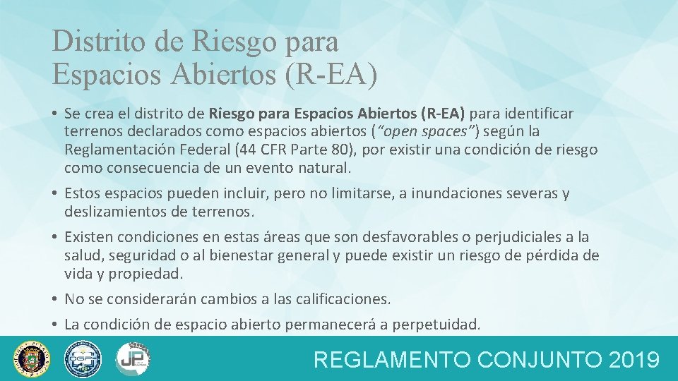 Distrito de Riesgo para Espacios Abiertos (R-EA) • Se crea el distrito de Riesgo