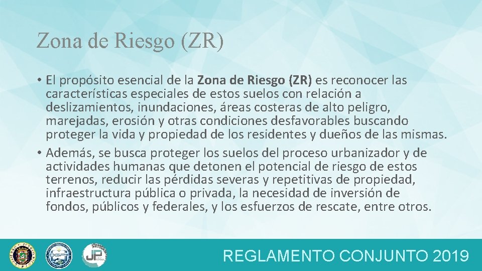 Zona de Riesgo (ZR) • El propósito esencial de la Zona de Riesgo (ZR)