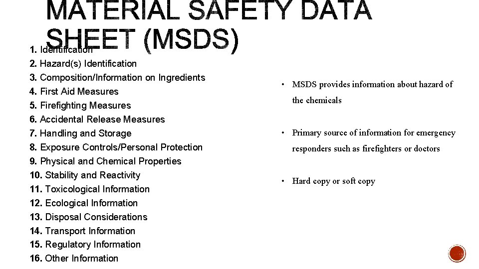 1. Identification 2. Hazard(s) Identification 3. Composition/Information on Ingredients 4. First Aid Measures 5.
