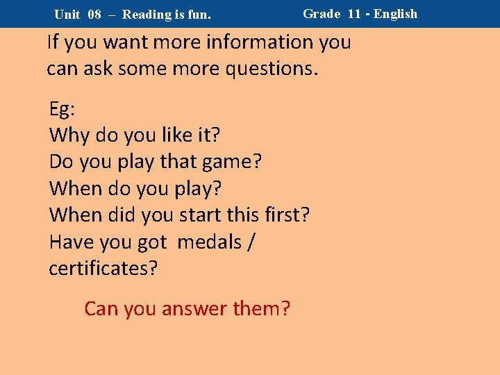 Unit 08 – Reading is fun. Grade 11 - English If you want more Unit 08 – Reading is fun. Grade 11 - English If you want more