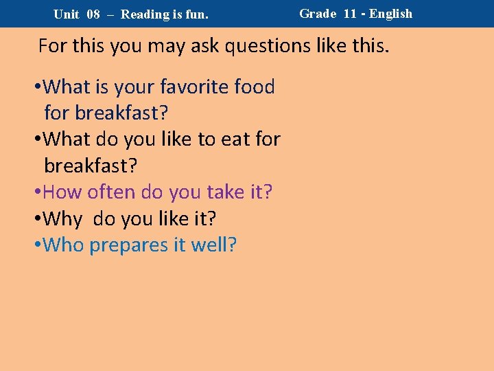 Unit 08 – Reading is fun. Grade 11 - English For this you may Unit 08 – Reading is fun. Grade 11 - English For this you may