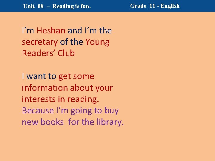 Unit 08 – Reading is fun. I’m Heshan and I’m the secretary of the Unit 08 – Reading is fun. I’m Heshan and I’m the secretary of the