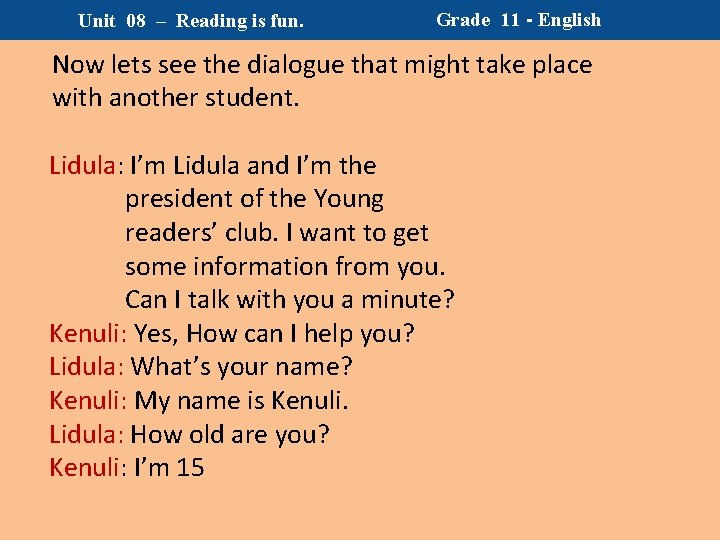 Unit 08 – Reading is fun. Grade 11 - English Now lets see the Unit 08 – Reading is fun. Grade 11 - English Now lets see the