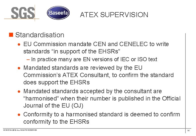 ATEX SUPERVISION n Standardisation · EU Commission mandate CEN and CENELEC to write standards