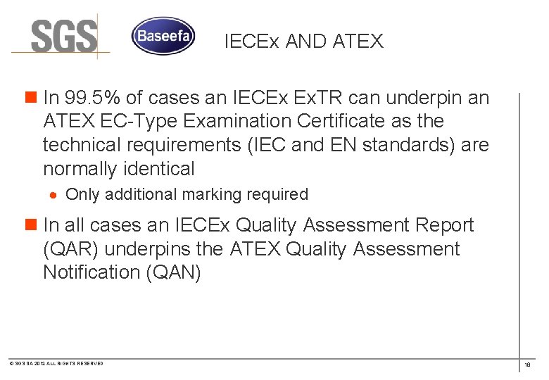 IECEx AND ATEX n In 99. 5% of cases an IECEx Ex. TR can