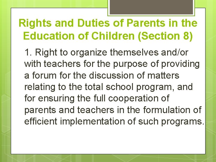 Rights and Duties of Parents in the Education of Children (Section 8) 1. Right Rights and Duties of Parents in the Education of Children (Section 8) 1. Right
