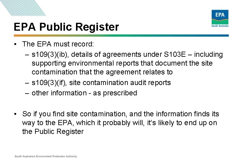 EPA Public Register • The EPA must record: – s 109(3)(ib), details of agreements