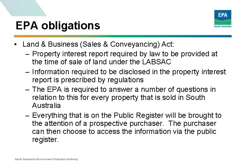 EPA obligations • Land & Business (Sales & Conveyancing) Act: – Property interest report