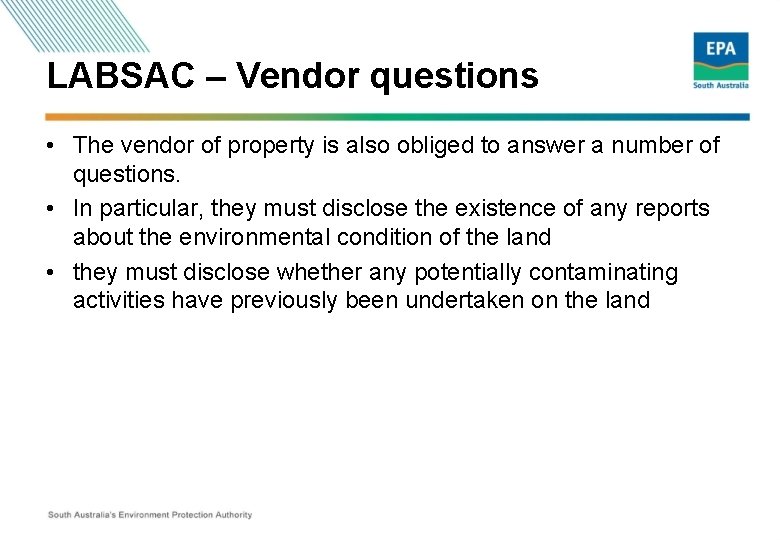 LABSAC – Vendor questions • The vendor of property is also obliged to answer