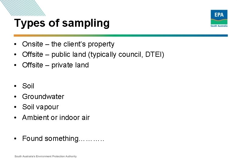 Types of sampling • Onsite – the client’s property • Offsite – public land