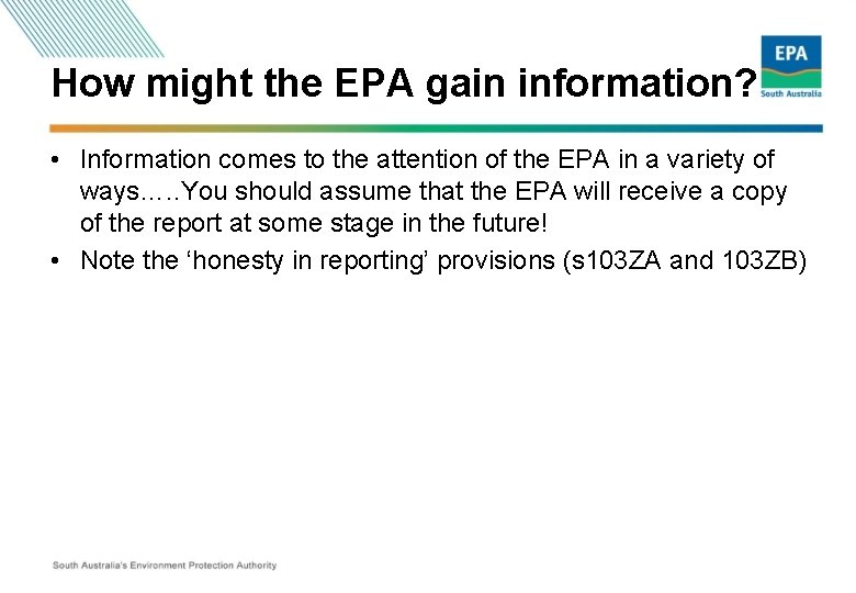 How might the EPA gain information? • Information comes to the attention of the