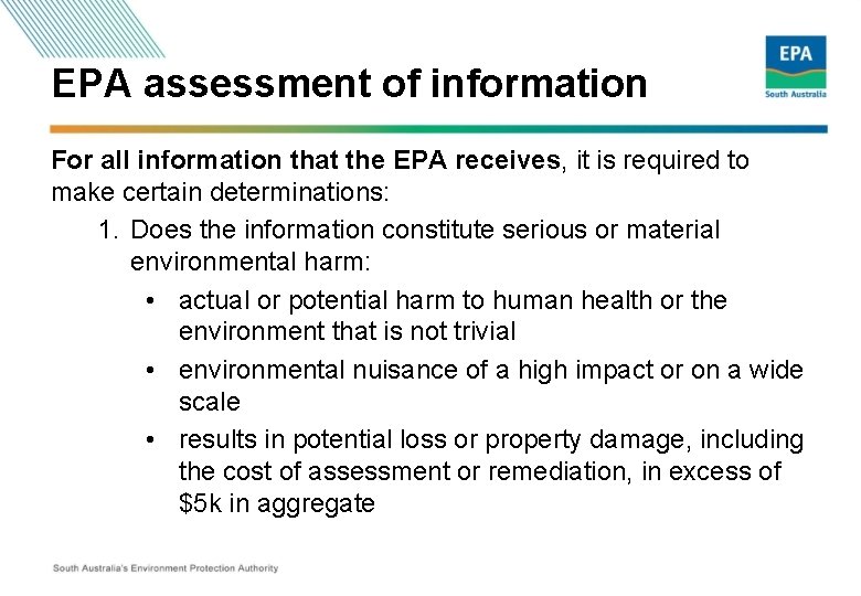 EPA assessment of information For all information that the EPA receives, it is required