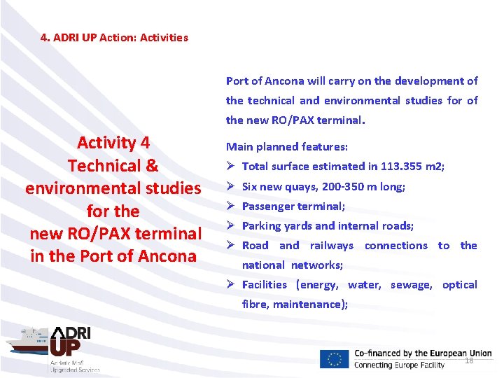 4. ADRI UP Action: Activities Port of Ancona will carry on the development of