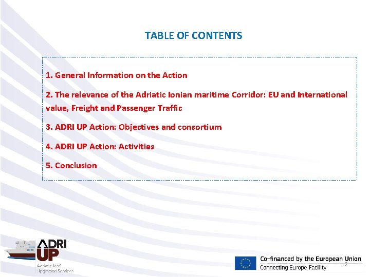 TABLE OF CONTENTS 1. General Information on the Action 2. The relevance of the