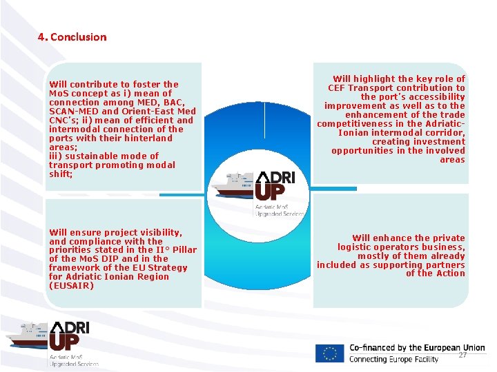 4. Conclusion Will contribute to foster the Mo. S concept as i) mean of