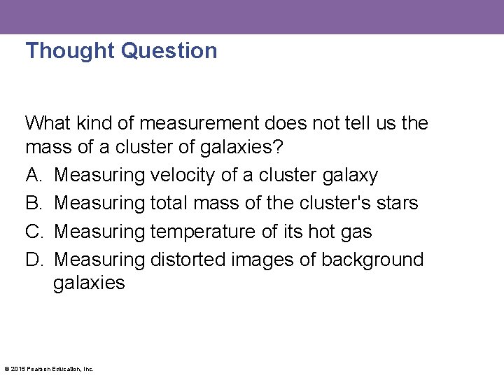 Thought Question What kind of measurement does not tell us the mass of a