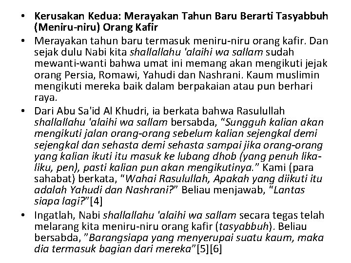  • Kerusakan Kedua: Merayakan Tahun Baru Berarti Tasyabbuh (Meniru-niru) Orang Kafir • Merayakan