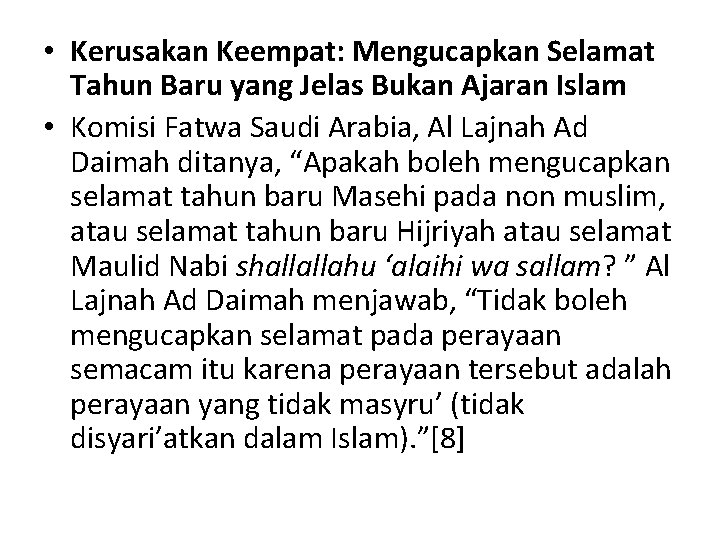  • Kerusakan Keempat: Mengucapkan Selamat Tahun Baru yang Jelas Bukan Ajaran Islam •