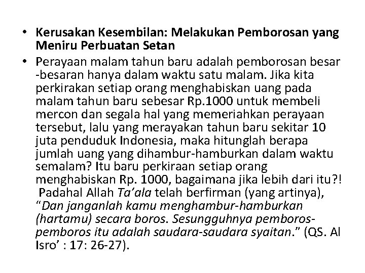  • Kerusakan Kesembilan: Melakukan Pemborosan yang Meniru Perbuatan Setan • Perayaan malam tahun