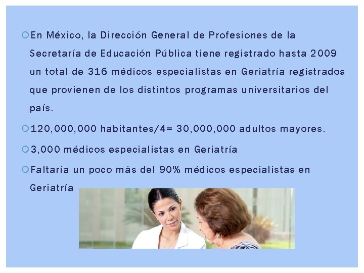  En México, la Dirección General de Profesiones de la Secretaría de Educación Pública