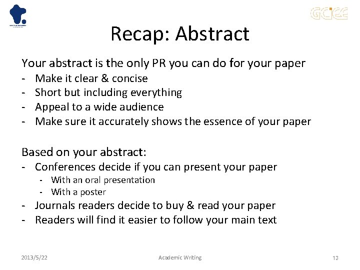 Recap: Abstract Your abstract is the only PR you can do for your paper