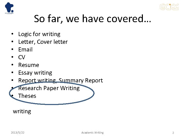 So far, we have covered… • • • Logic for writing Letter, Cover letter