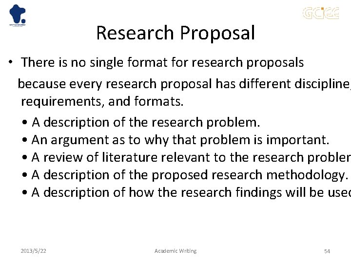 Research Proposal • There is no single format for research proposals 　because every research