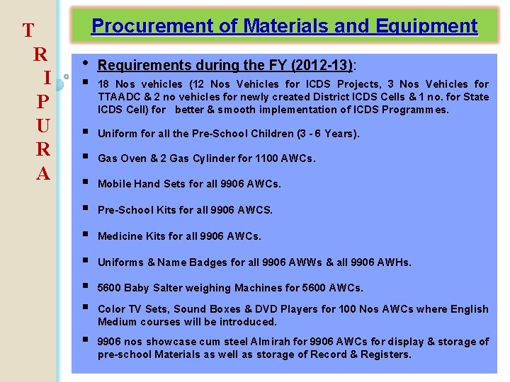 T R I P U R A Procurement of Materials and Equipment • Requirements