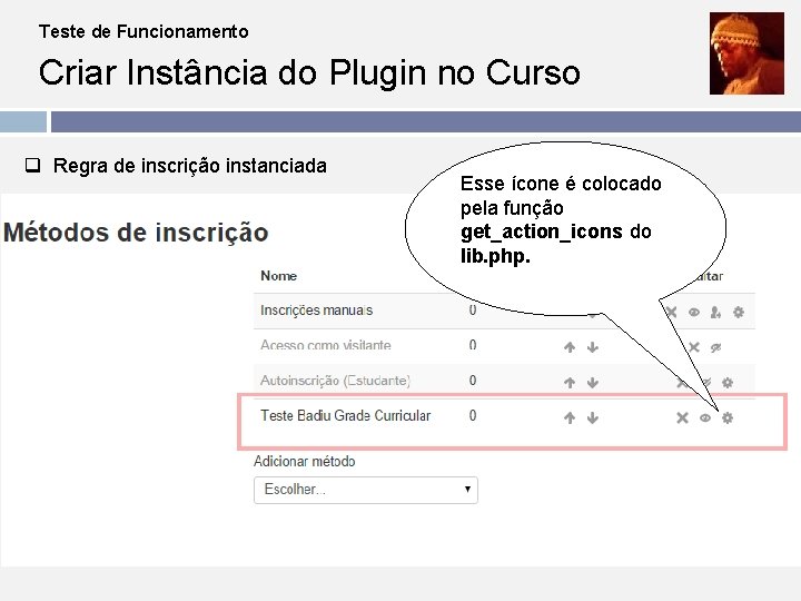 Teste de Funcionamento Criar Instância do Plugin no Curso q Regra de inscrição instanciada