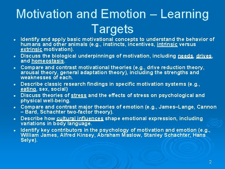 Motivation and Emotion – Learning Targets l l l l Identify and apply basic