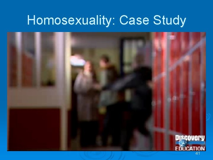 Homosexuality: Case Study 41 