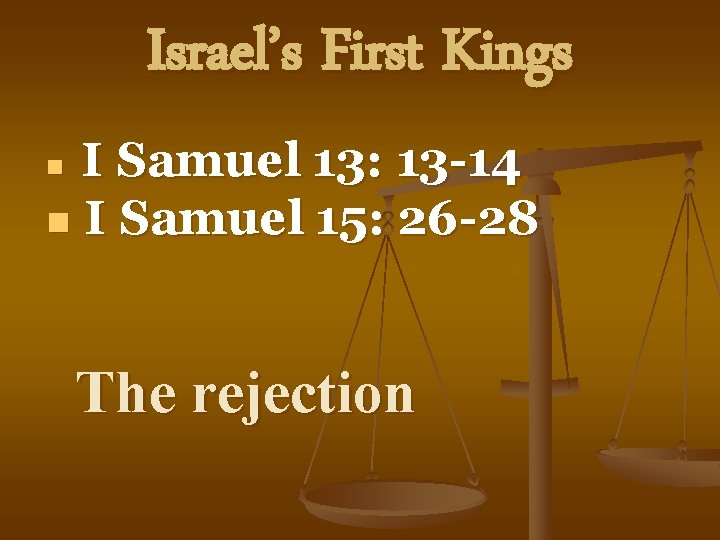 Israels First Kings I Samuel 8 Israels First
