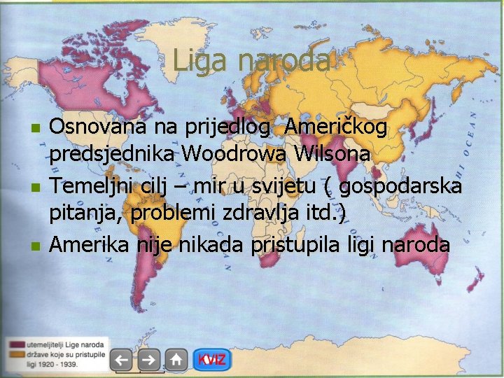 Liga naroda n n n Osnovana na prijedlog Američkog predsjednika Woodrowa Wilsona Temeljni cilj