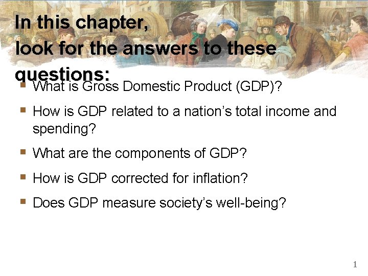 In this chapter, look for the answers to these questions: § What is Gross