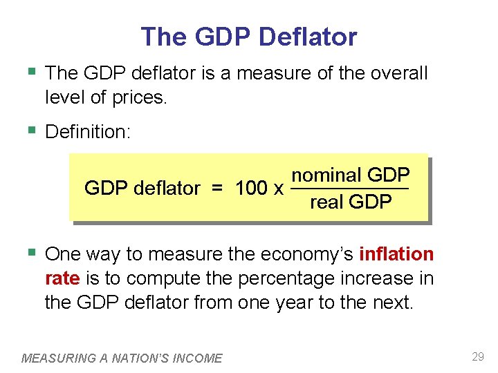 The GDP Deflator § The GDP deflator is a measure of the overall level