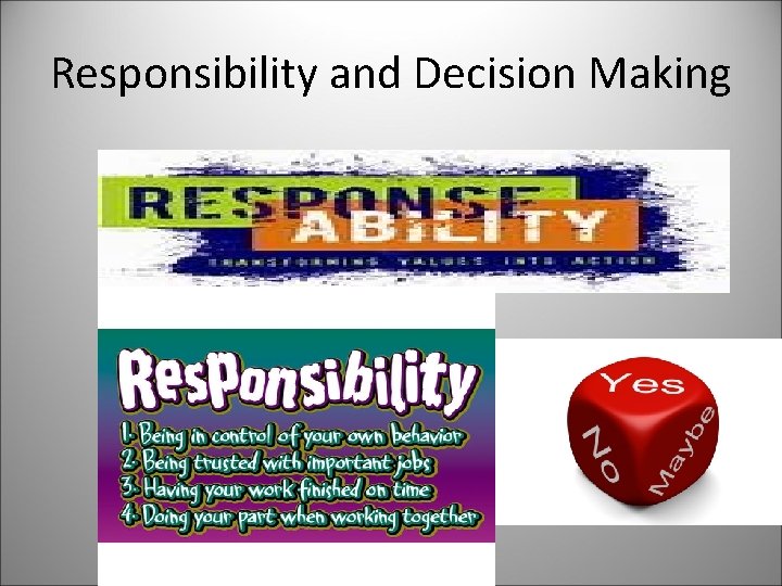 Responsibility and Decision Making 