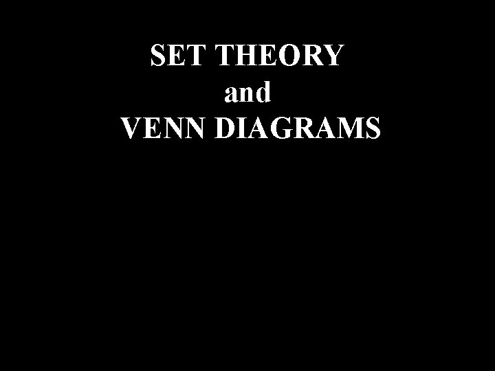 T Bolan SET THEORY and VENN DIAGRAMS 