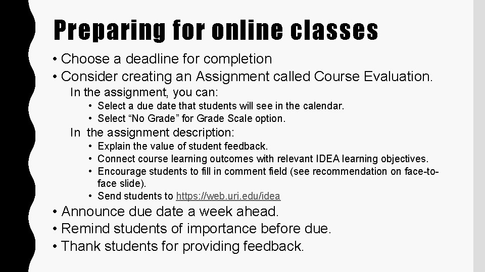 Preparing for online classes • Choose a deadline for completion • Consider creating an