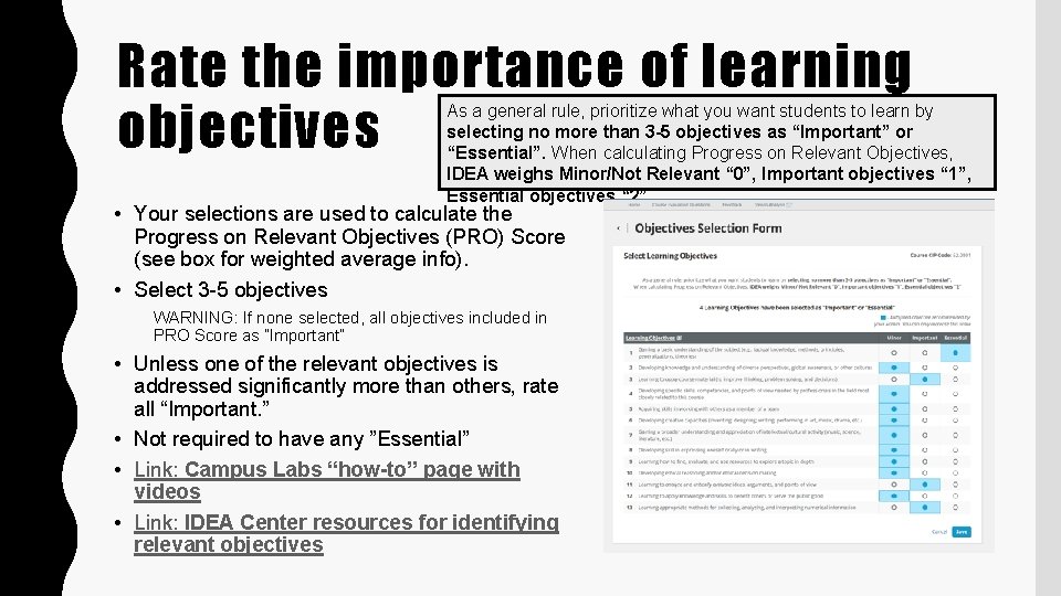 Rate the importance of learning objectives As a general rule, prioritize what you want