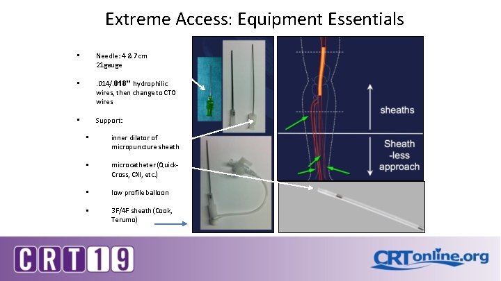 Extreme Access: Equipment Essentials • Needle: 4 & 7 cm 21 gauge • .