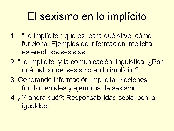 El sexismo en lo implícito 1. “Lo implícito”: qué es, para qué sirve, cómo