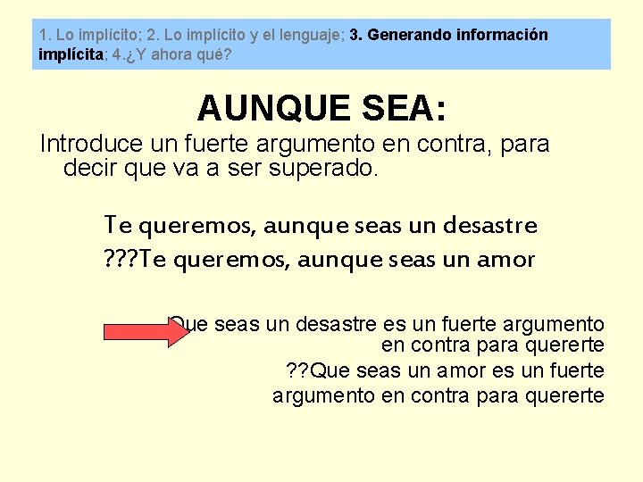 1. Lo implícito; 2. Lo implícito y el lenguaje; 3. Generando información implícita; 4.