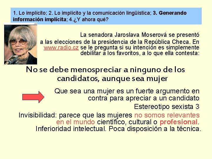 1. Lo implícito; 2. Lo implícito y la comunicación lingüística; 3. Generando información implícita;