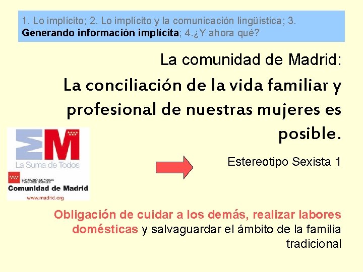 1. Lo implícito; 2. Lo implícito y la comunicación lingüística; 3. Generando información implícita;