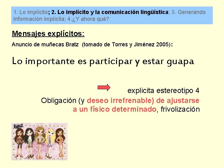 1. Lo implícito; 2. Lo implícito y la comunicación lingüística; 3. Generando información implícita;