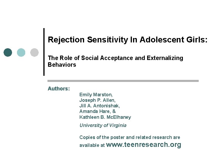 Rejection Sensitivity In Adolescent Girls: The Role of Social Acceptance and Externalizing Behaviors Authors: