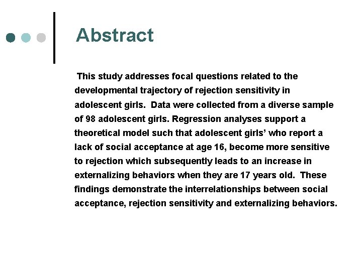 Abstract This study addresses focal questions related to the developmental trajectory of rejection sensitivity