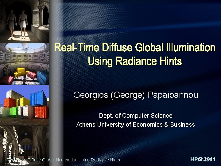 Georgios (George) Papaioannou Dept. of Computer Science Athens University of Economics & Business Real-Time