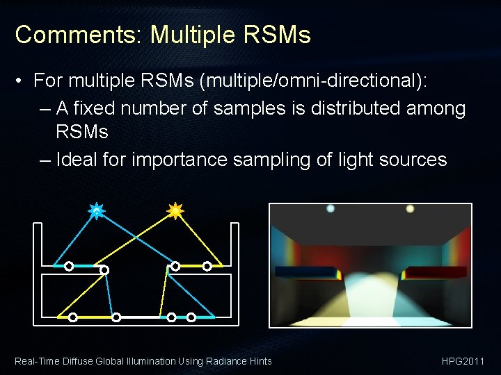 Comments: Multiple RSMs • For multiple RSMs (multiple/omni-directional): – A fixed number of samples