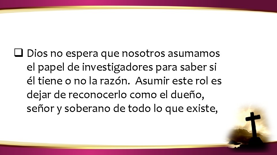 ¿CÓMO IDENTIFICAR LA VOZ DE DIOS? q Dios no espera que nosotros asumamos el ¿CÓMO IDENTIFICAR LA VOZ DE DIOS? q Dios no espera que nosotros asumamos el